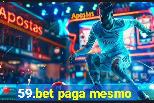 59.bet paga mesmo